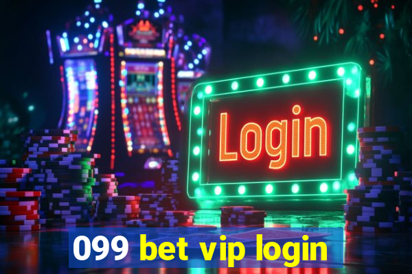 099 bet vip login